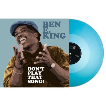 BEN E. KING - DONT PLAY THAT SONG! (TURQUOISE VINYL)