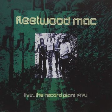 FLEETWOOD MAC - LIVE AT RECORD PLANT IN LOS ANGELES 19TH SEPTEMBER 1974 (SPLATTER