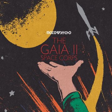 MOTORPSYCHO - GAIA II SPACE CORPS