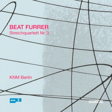 BEAT FURRER - FURRER: STREICHQUARTETT NR. 3