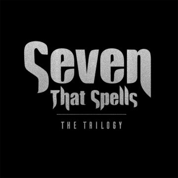 SEVEN THAT SPELLS - TRILOGY