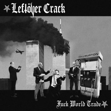 LEFTOVER CRACK - FUCK WORLD TRADE (IMPORT)