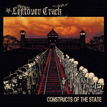 LEFTOVER CRACK - CONSTRUCTS OF THE STATE