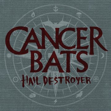 CANCER BATS - HAIL DESTROYER