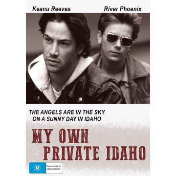 MY OWN PRIVATE IDAHO