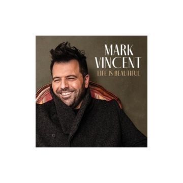 MARK VINCENT - LIFE IS BEAUTIFUL