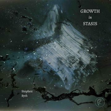 STEPHEN BYTH - GROWTH IN STASIS