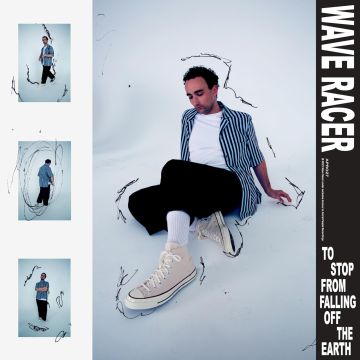 WAVE RACER - TO STOP FROM FALLING OFF THE EARTH (BLUE VINYL)