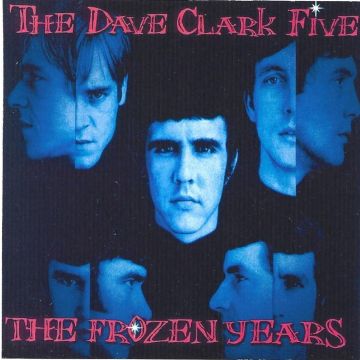 DAVE CLARK FIVE - FROZEN YEARS