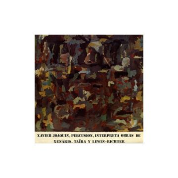 XAVIER JOAQUIN - INTERPRETA OBRAS DE XENAKIS / TAIRA Y LEWIN