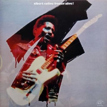 ALBERT COLLINS - FROZEN ALIVE!