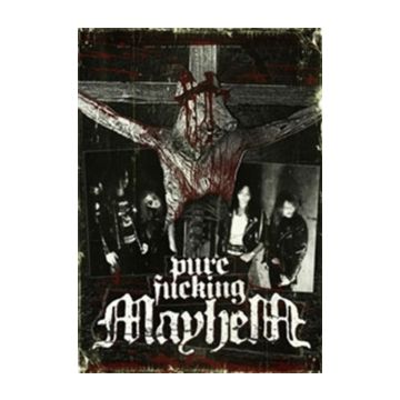 MAYHEM - PURE FUCKING MAYHEM