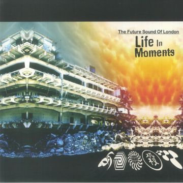 FUTURE SOUND OF LONDON - LIFE IN MOMENTS